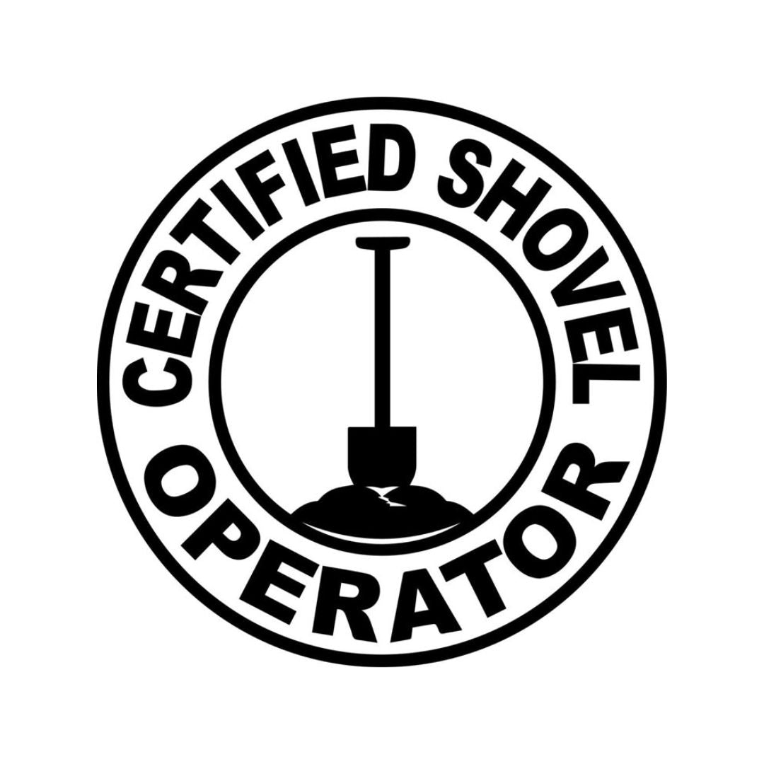 CERTIFIED Shovel Operator - Vinyl Decal - 12 x 12cm