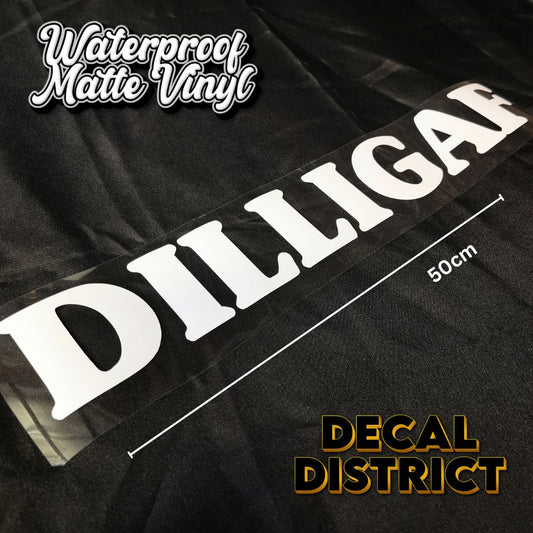 DILLIGAF - Vinyl Cut Decal - 20 x 2.8cm