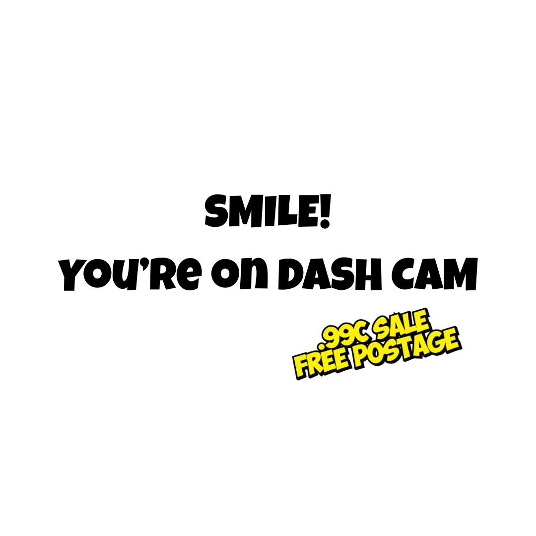 Smile - You're On Dash Cam - 14cm