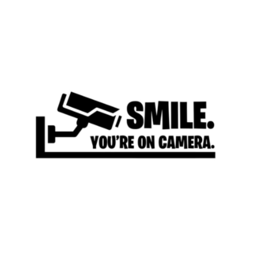 CCTV Decal | Smile You're On Camera
