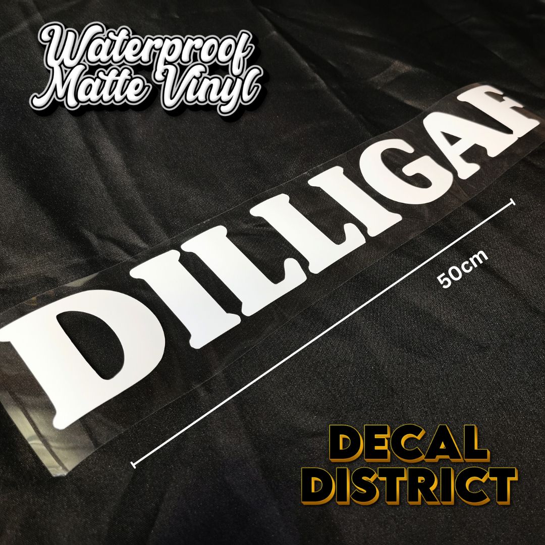 DILLIGAF - Vinyl Cut Decal - 20 x 2.8cm