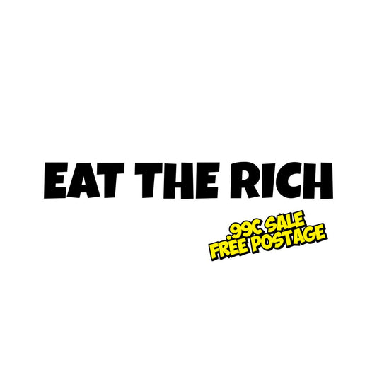 Eat The Rich - Vinyl Decal - 9cm
