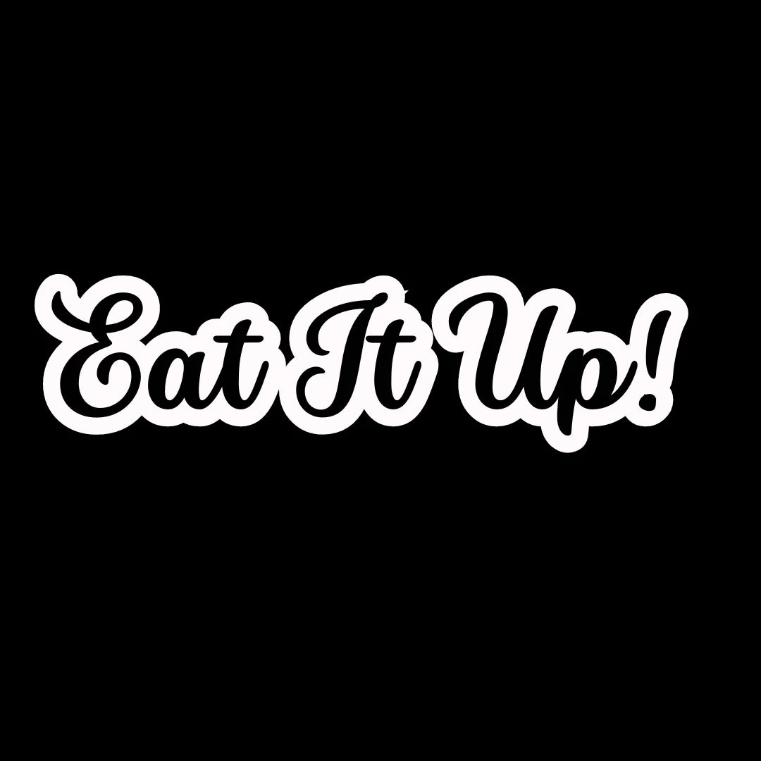 Eat It Up