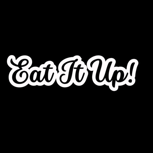 Eat It Up
