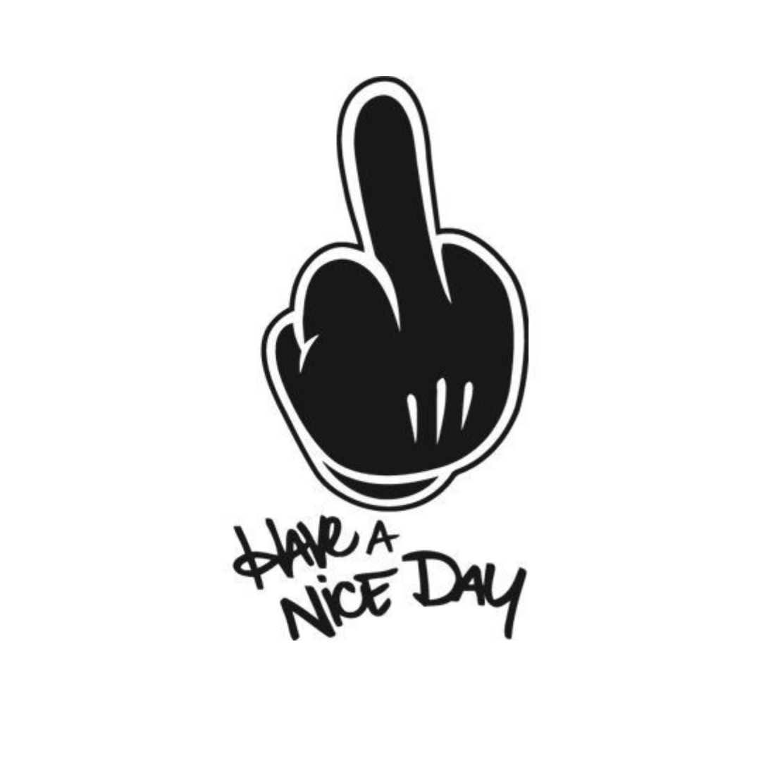 Have a nice day - Vinyl Decal