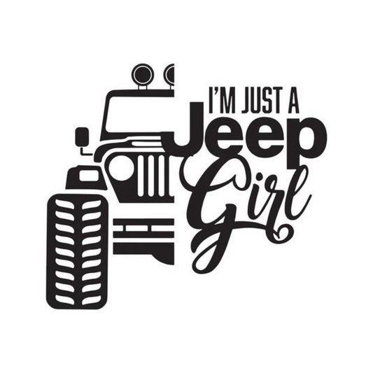 I'm just a Jeep Girl - Vinyl Decal