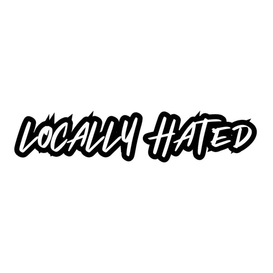 Locally Hated