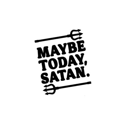 Maybe Today, Satan - 14cm Vinyl Decal