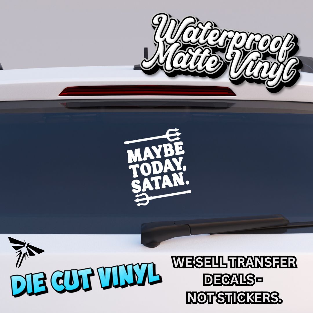 Maybe Today, Satan - 14cm Vinyl Decal