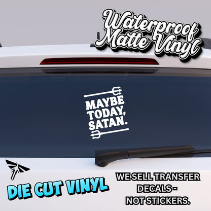 Maybe Today, Satan - 14cm Vinyl Decal