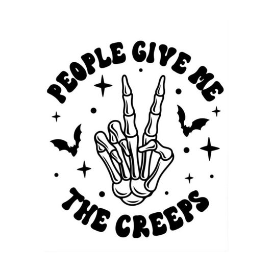 People Give Me The Creeps - Vinyl Decal