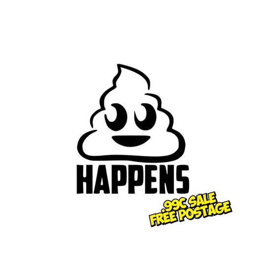 Sh*t Happens -  Premium Vinyl - 5cm