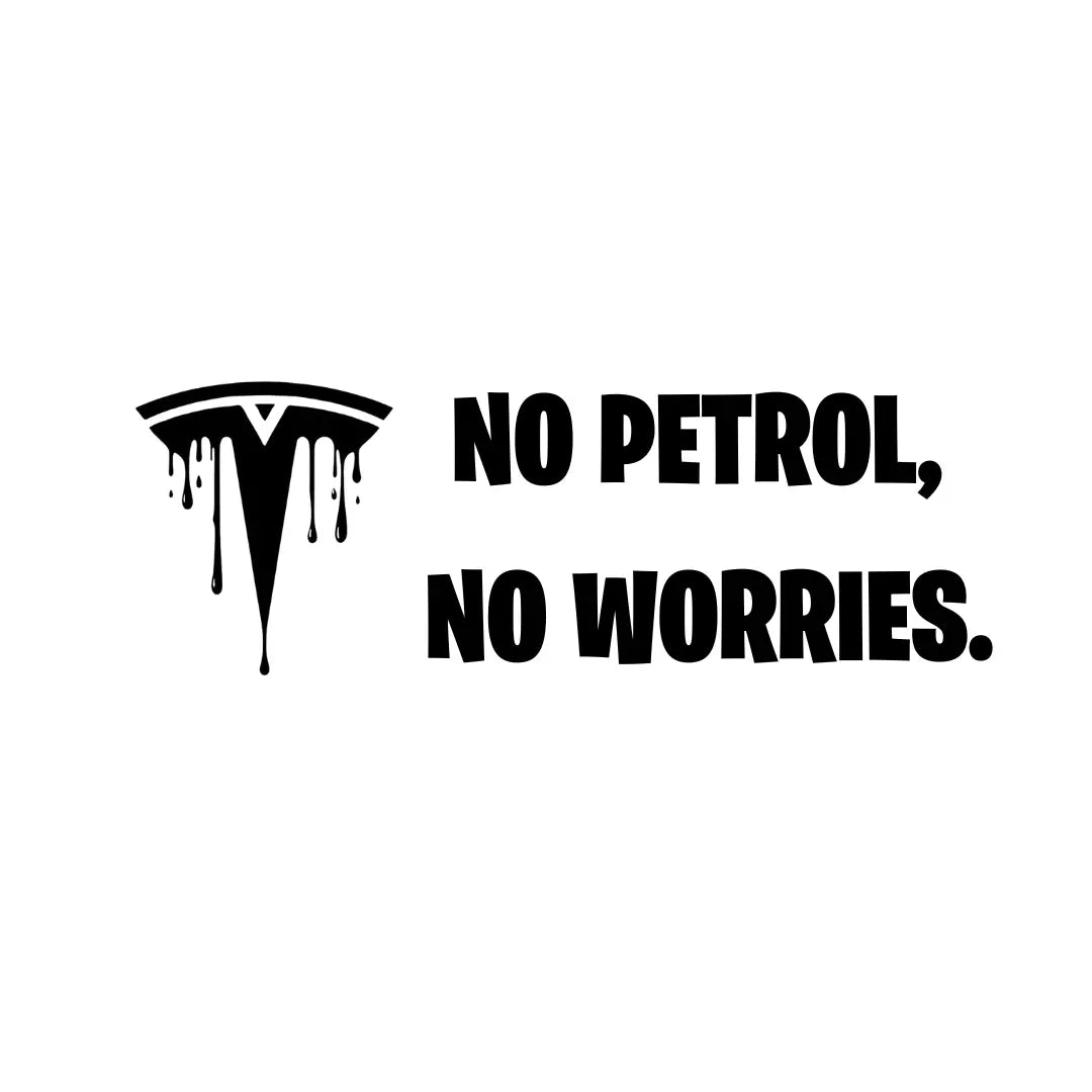 T Logo - No Petrol, No Worries - Vinyl Decal - 15cm