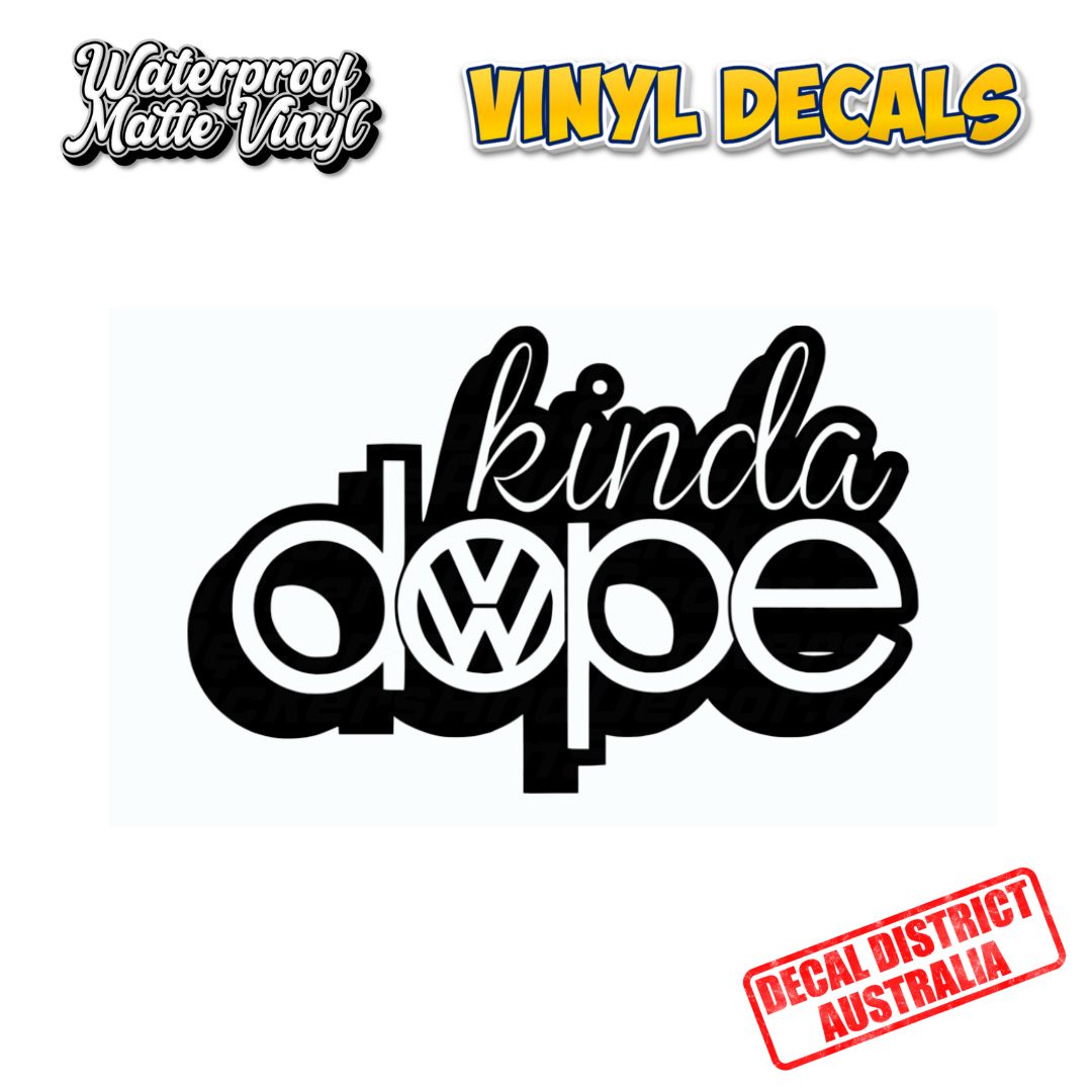 Kinda Dope - Volkswagon Vinyl Decal - 14cm