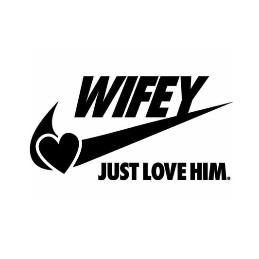 Wifey. Just Love Him. Vinyl Decal 14cm