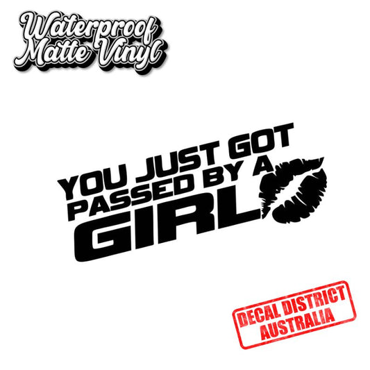 You Just Got Passed By A Girl 14cm Decal